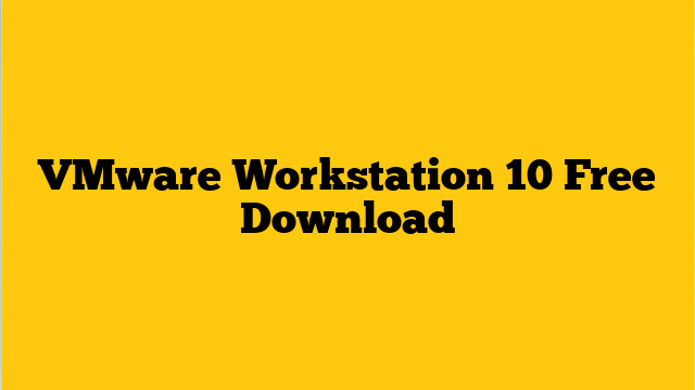vmware workstation 10 free download for mac os
